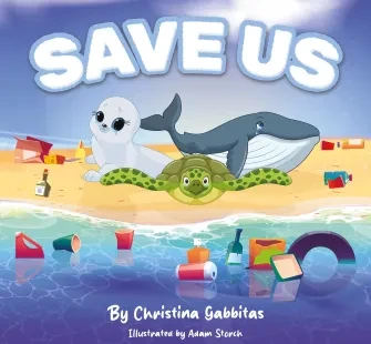 Image of a book cover called Save Us, with a seal, turtle and whale on the beach.